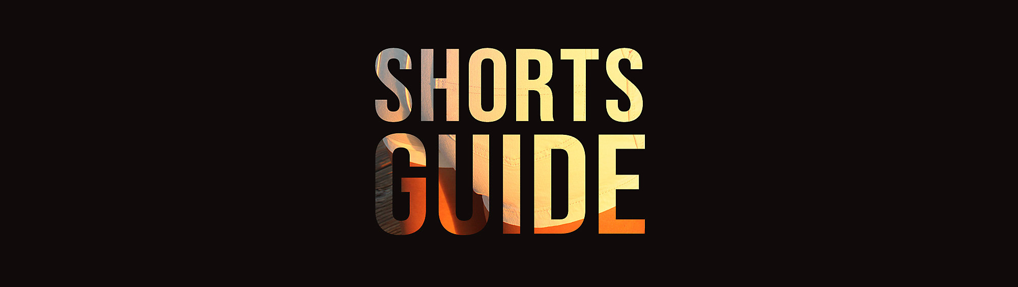 Shorts Guide