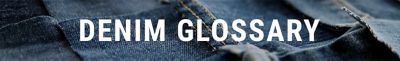 Denim Glossary